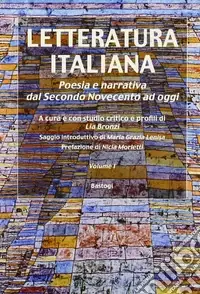 Sconto Letteratura italiana. Poesia e narrativa dal secondo Novecento ad oggi