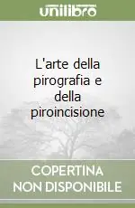 L‘arte della pirografia e della piroincisione Subito Disponibile