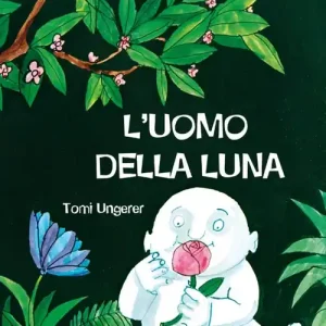 L‘uomo della luna. Ediz. illustrata Soddisfatti O Rimborsati