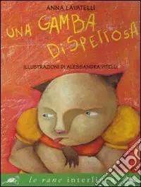 Prezzo Conveniente Una gamba dispettosa. Ediz. illustrata