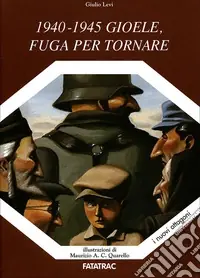 Promozione Esclusiva 1940-1945 Gioele, fuga per tornare. Ediz. illustrata