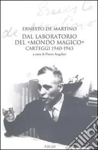Dal laboratorio del «Mondo magico». Carteggio 1940-1943 Economico