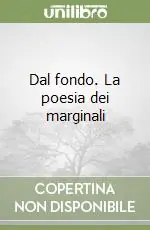 Dal fondo. La poesia dei marginali Spedizione Espresso