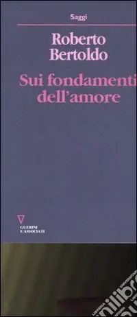 Spedito Oggi Sui fondamenti dell‘amore. Studi fenomenognomico