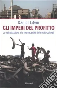 Gli imperi del profitto. La globalizzazione e le responsabilità delle multinazionali Promo Stagionale