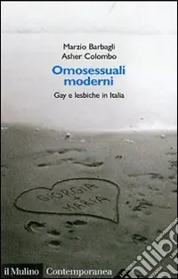 Omosessuali moderni. Gay e lesbiche in Italia Quantità Limitata
