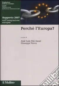 Prezzo Scontato Perché l‘Europa. Rapporto 2007 sull‘integrazione europea