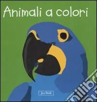 Animali a colori. Impara con gli animali. Ediz. illustrata Offerta Lampo