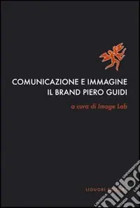 Comunicazione e immagine. Il «brand» Piero Guidi Affare