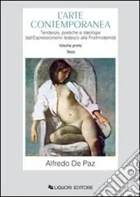 Popolare L‘arte contemporanea. Tendenze, poetiche e ideologie dall‘espressionismo tedesco alla postmodernità