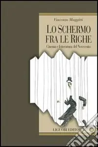 Popolare Lo schermo fra le righe. Cinema e letteratura del Novecento
