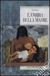 L‘ombra della madre Prezzo Di Fabbrica