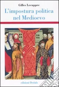 Direttamente Dal Produttore L‘impostura politica nel Medioevo