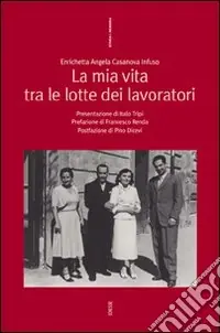 La mia vita tra le lotte dei lavoratori Popolare