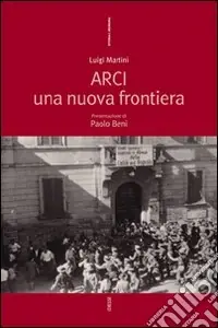 Spedito Oggi Arci. Una nuova frontiera