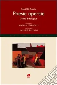 Poesie operaie. Scelta antologica Popolare