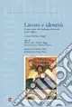 Lavoro e identità. I cento anni del sindacato ferrovieri (1907-2007) Offerta Speciale