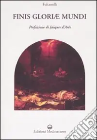 Scelto Dai Clienti Finis gloriae mundi. Ediz. illustrata