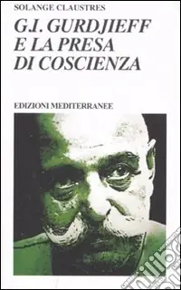 Professionale G. I. Gurdjieff e la presa di coscienza