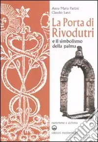 Di Tendenza La porta di Rivodutri e il simbolismo della palma. Ediz. illustrata