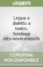 Lingua e dialetto a teatro. Sondaggi otto-novecenteschi Spedizione Espresso