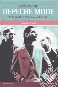 Subito Disponibile Le canzoni dei Depeche Mode. Commento e traduzione dei testi