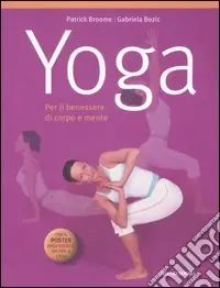 Occasione Imperdibile Yoga. Per il benessere di corpo e mente. Con poster