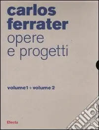 Reso Gratuito Carlos Ferrater. Opere e progetti vol. 1-2. Ediz. illustrata