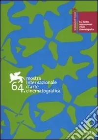 Professionale La Biennale di Venezia. 64ª mostra internazionale d‘arte cinematografica. Ediz. italiana e inglese