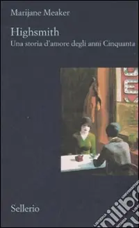 Prezzo Ridotto Highsmith. Una storia d‘amore degli anni Cinquanta