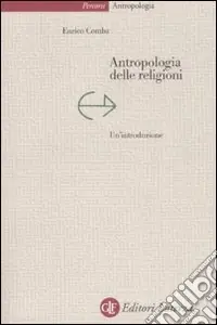 Antropologia delle religioni. Un‘introduzione Esclusivo