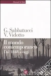 Prezzo Basso Il mondo contemporaneo. Dal 1848 a oggi