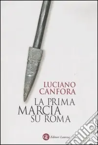 La prima marcia su Roma Offerta Limitata