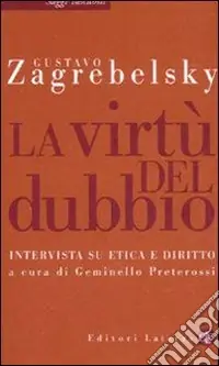 La virtù del dubbio. Intervista su etica e diritto Compra Online