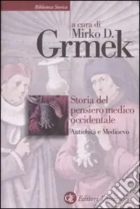 Professionale Storia del pensiero medico occidentale. Antichità e Medioevo