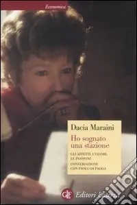 Compra Adesso Ho sognato una stazione. Gli affetti, i valori, le passioni. Conversazione con Paolo di Paolo