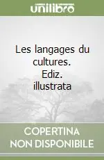 Les langages du cultures. Ediz. illustrata Pagamento Sicuro