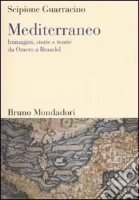 Mediterraneo. Immagini, storie e teorie da Omero a Braudel Promozione