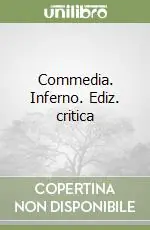 Commedia. Inferno. Ediz. critica Super Prezzo