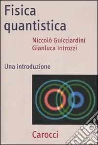 Non Perdere Fisica quantistica. Una introduzione