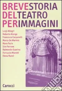 Miglior Prezzo Breve storia del teatro per immagini. Ediz. illustrata