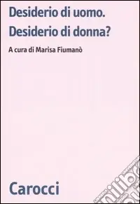Desiderio di uomo. Desiderio di donna? Bestseller