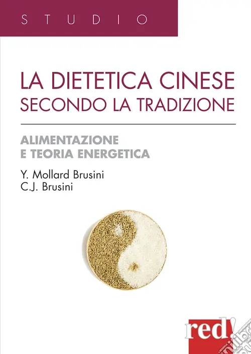 La dietetica cinese secondo la tradizione. Ediz. illustrata Must-Have