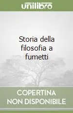 Offerta Speciale Storia della filosofia a fumetti