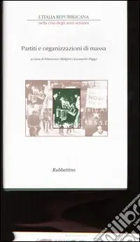 Popolare L‘Italia repubblicana nella crisi degli anni Settanta. Atti del ciclo di Convegni (Roma, novembre-dicembre 2001). Vol. 3 Partiti e organizzazioni di massa
