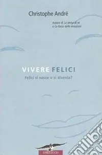 Vivere felici Acquista Ora