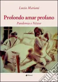 Promo Stagionale Profondo amar profano. Pandemia e Néstor