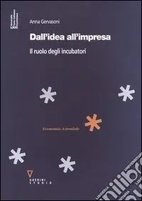 Dall‘idea all‘impresa. Il ruolo degli incubatori Di Tendenza