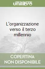 Promo Stagionale L‘organizzazione verso il terzo millennio