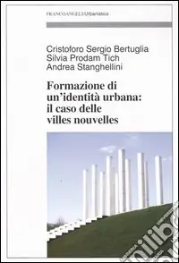 Non Perdere Formazione di un‘identità urbana il caso delle Villes Nouvelles